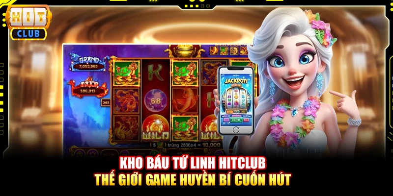 Kho báu tứ linh Hitclub - Thế giới game huyền bí cuốn hút