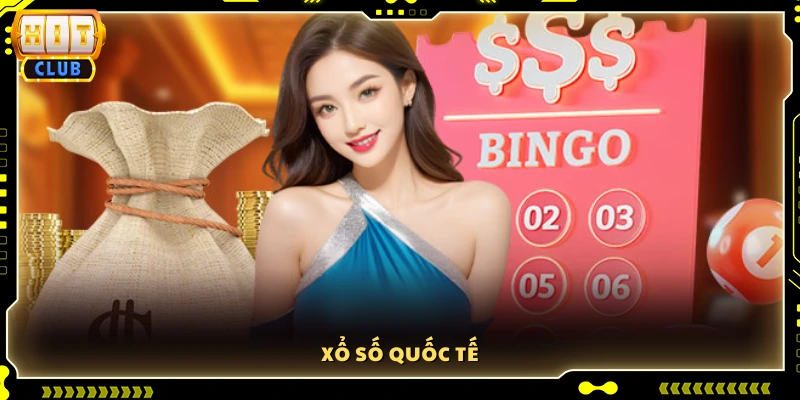Trải nghiệm xổ số quốc tế